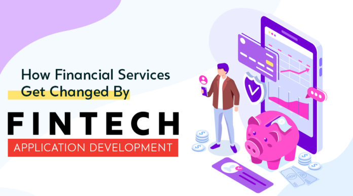 How Financial Services Get Changed By Fintech Application Development 1